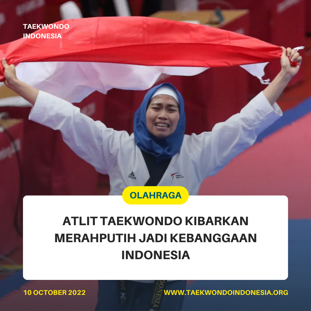 ATLIT TAEKWONDO KIBARKAN MERAH PUTIH JADI KEBANGGAAN INDONESIA  Glory Taekwondo Academy Taekwondo Indonesia